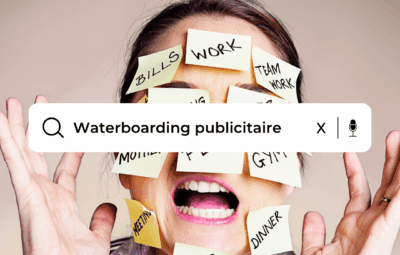 Waterboarding numérique publicitaire marketing digital
