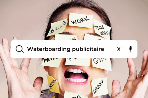 Waterboarding numérique publicitaire marketing digital