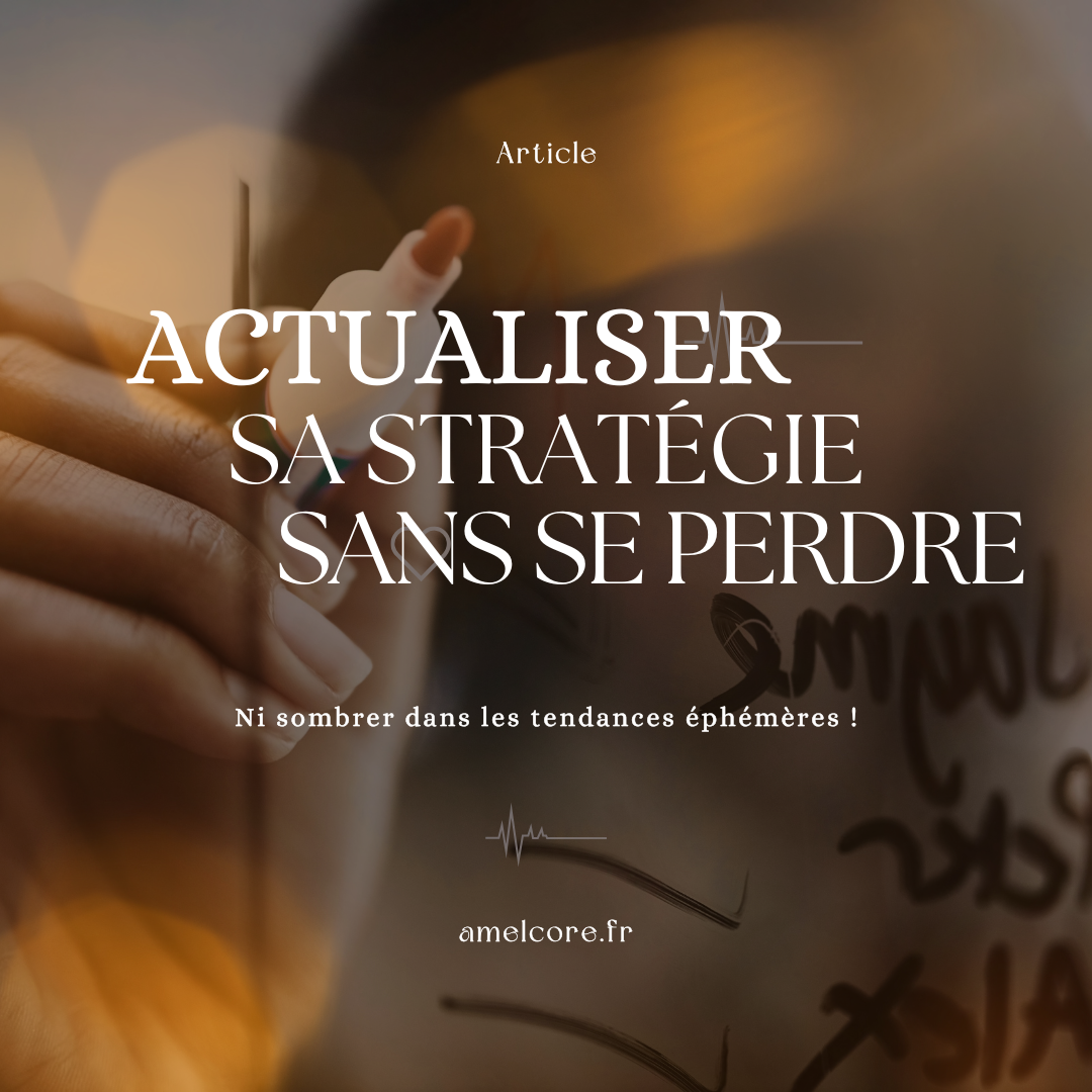 Actualiser sa stratégie sans se perdre